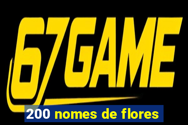 200 nomes de flores